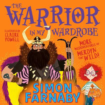The Warrior in My Wardrobe: More Misadventures with Merdyn the Wild!