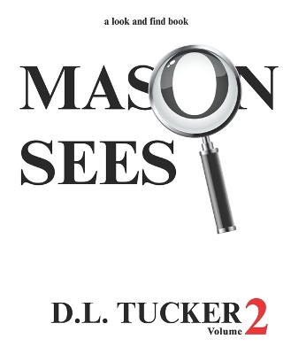 Mason Sees: Volume 2