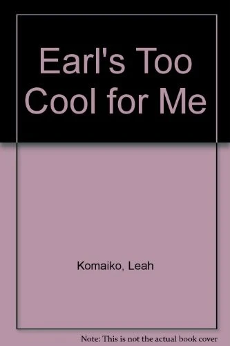 Earl's Too Cool for Me
