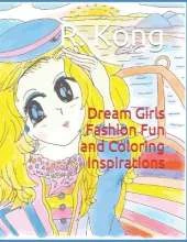 Dream Girls Fashion Fun and Coloring Inspirations