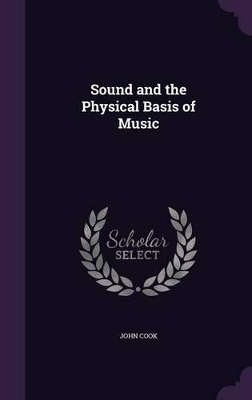 Sound and the Physical Basis of Music