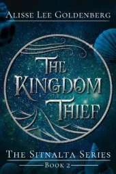 The Kingdom Thief: Book Two of the Sitnalta Series