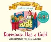 Dormouse Has a Cold: A Lift-the-flap Story