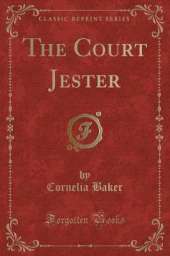 The Court Jester (Classic Reprint)