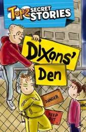 Dixon's Den: Topz Secret Stories