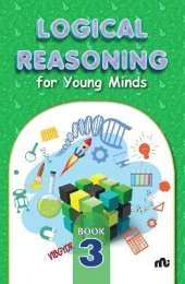 Logical Reasoning For Young Minds Level 3