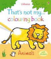 That's Not My ... Colouring Book Animals with Stickers