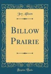 Billow Prairie (Classic Reprint)