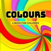 Colours - a book for children: Colours for kids