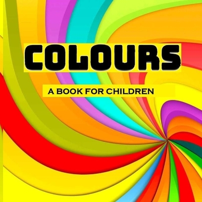 Colours - a book for children: Colours for kids
