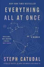 Everything All at Once: A Memoir
