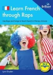 Learn French through Raps in Key Stage 2: 20 Rap-styled Songs to Teach French in Primary Schools