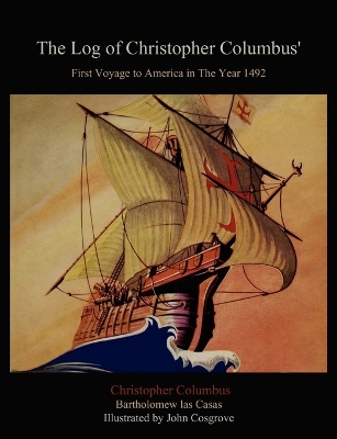 The Log of Christopher Columbus' First Voyage to America in the Year 1492