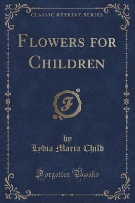 Flowers for Children (Classic Reprint)