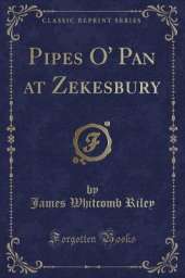 Pipes O' Pan at Zekesbury (Classic Reprint)