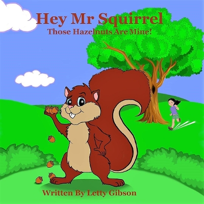 Hey Mr Squirrel Those Hazelnuts Are Mine!