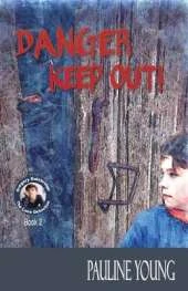 Danger! KEEP OUT!: The Case of the Lone Detective, Book 2