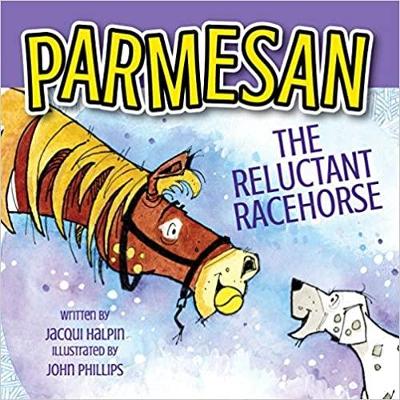 Parmesan, the Reluctant Racehorse
