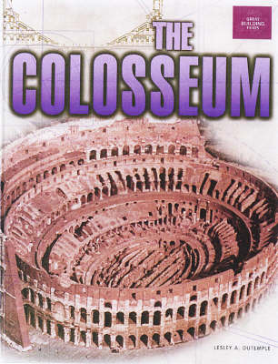 The Colosseum: Great Building Feats Series