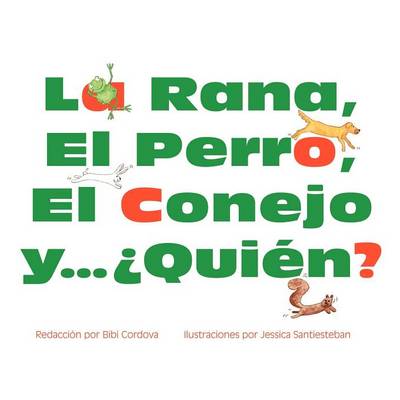 Rana, El Perro, El Conejo Y... Quien?
