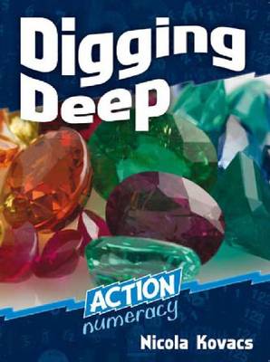 Action Numeracy: Digging Deep