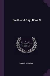 Earth and Sky, Book 3