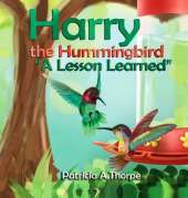 Harry the Hummingbird: A Lesson Learned