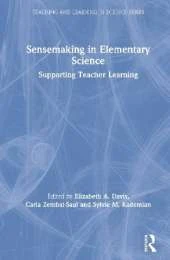 Sensemaking in Elementary Science: Supporting Teacher Learning
