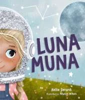 Luna Muna: (Outer Space Adventures of a Kid Astronaut-Ages 4-8)