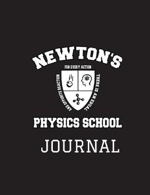 Physics Journal Newton's School Study Field Notes Notebook 8.5x11 Month Planner Black (2018 Daily, Weekly, Monthly, Annual Agenda, Organizer, Calendar, Notepad, Ledger, Daybook)