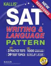 KALLIS' SAT Writing and Language Pattern (Workbook, Study Guide for the New SAT)