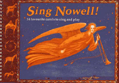 Sing Nowell: 34 Favourite Carols to Sing and Play