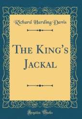 The King's Jackal (Classic Reprint)