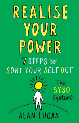 Realise Your Power: 7 Steps to Sort Your Self Out