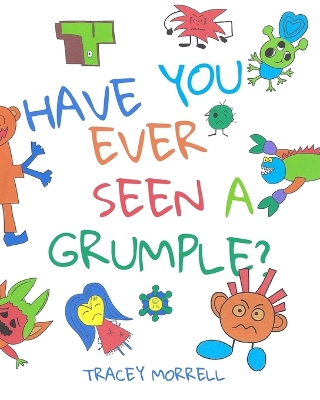 Have You Ever Seen A Grumple?