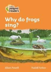 Why do frogs sing?: Level 4