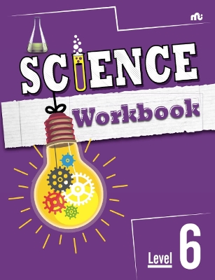 SCIENCE WORKBOOK: Level 6