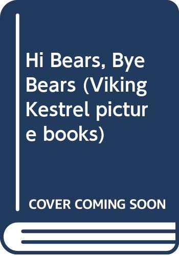 Hi Bears, Bye Bears