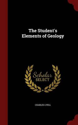 The Student's Elements of Geology