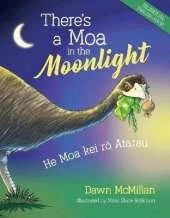 There's a Moa in the Moonlight: He Moa Kei Rō Atarau