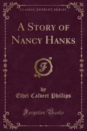 A Story of Nancy Hanks (Classic Reprint)