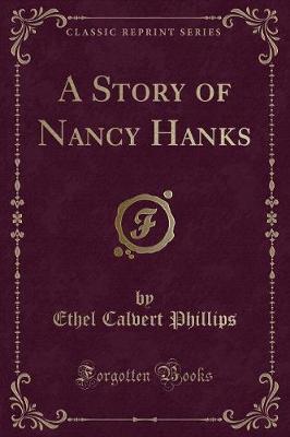 A Story of Nancy Hanks (Classic Reprint)