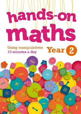 Year 2 Hands-on maths: 10 Minutes of Concrete Manipulatives a Day for Maths Mastery