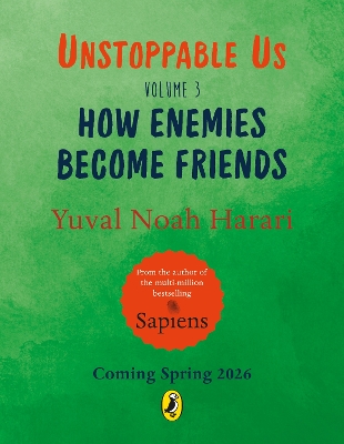 Unstoppable Us Volume 3: How Enemies Become Friends