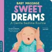 Baby Massage: Sweet Dreams: A Gentle Bedtime Routine