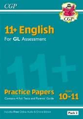 11+ GL English Practice Papers: Ages 10-11 - Pack 2 (with Parents' Guide & Online Edition): for the 2025 exams