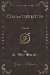Characteristics: A Novel (Classic Reprint)