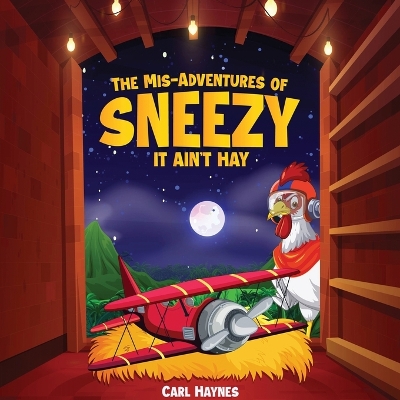 The Misadventures of Sneezy "IT AIN'T HAY"