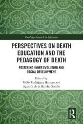 Perspectives on Death Education and the Pedagogy of Death: Fostering Inner Evolution and Social Development