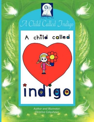 A Child Called Indigo: Follow your heart, you are unique!